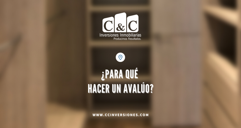 ¿Para qué hacer un avalúo?